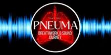 Pneuma - A Signature Breathwork & Sound Journey Experience