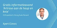 Informatieavond: Artrose aan de heup en knie (Apeldoorn)