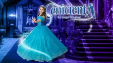 Cenicienta, La Magia del Amor