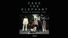 Cage The Elephant: DYING IN REVERSE TOUR