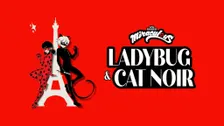 Miraculous Ladybug & Cat Noir: The Live Stage Spectacular