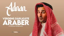 ADNAN - VERDENS DÅRLIGSTE ARABER