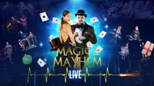 Magic & Mayhem - LIVE!