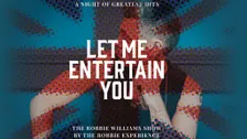 ABGESAGT Let Me Entertain You - The Robbie Williams Show