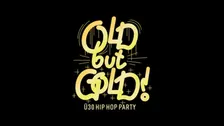 DÜSSELDORF | Old but Gold Ü30 Hip Hop Party @ Stahlwerk on 3 Floors
