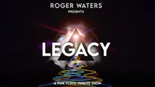 Roger Waters Presents LEGACY - A Pink Floyd Show