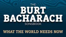 What The World Needs Now - The Burt Bacharach Songbook