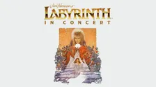 Jim Henson's Labyrinth: In Concert 40th Anniversary