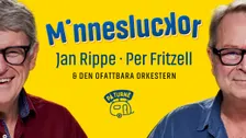 MINNESLUCKOR med Jan Rippe och Per Fritzell
