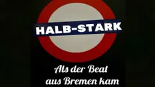 HALBSTARK - Als der Beat aus Bremen kam
