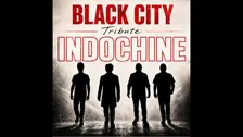 BLACK CITY (B) - Tribute to INDOCHINE