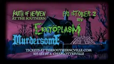 South of Heaven with Ekktoplasm, Murdersome, and The Ziggurat