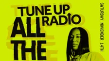 Tune Up Radio: All the Way Up