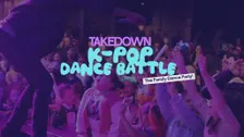 Takedown: K-Pop Dance Battle! Presented by No Sitter Necessary