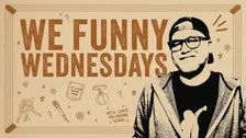 We Funny Wednesdays