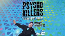 Psycho Killers (Talking Heads Tribute)