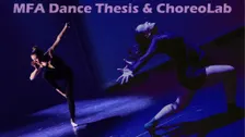 MFA Dance Thesis & ChoreoLab