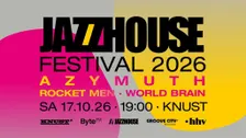 JAZZHOUSE FESTIVAL 2026: AZYMUTH + ROCKET MEN + WORLD BRAIN