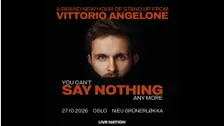 Vittorio Angelone: you can’t Say Nothing any more