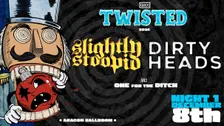 Q101 Twisted With Slightly Stoopid & Dirty Heads