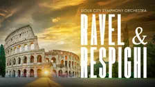 Sioux City Symphony Orchestra: Ravel & Respighi