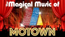 The Magical Music of Motown