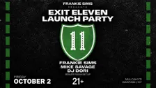 EXIT ELEVEN LAUNCH PARTY