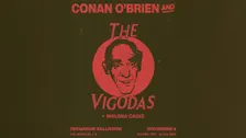 Conan O'Brien and The Vigodas