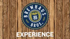 The Brewhaus Bros Experience