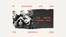 Of Monsters and Men - The Mouse Parade Tour.