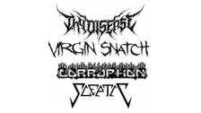 Corruption, Sceptic, Virgin Snatch, Thy Disease