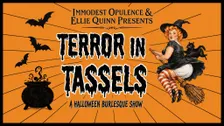 Terror in Tassles, A Halloween Burlesque Show