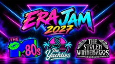 Era Jam 2027 featuring The Yachties, M-80's, & The Stolen Winnebagos