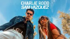 Charlie Rod & Sam Vazquez