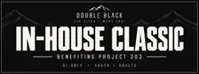IN HOUSE CLASSIC - In benefit of Project 303