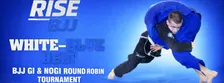 RISE BJJ - WHITE & BLUE BELT ROUND ROBIN TOURNAMENT- TORONTO