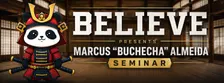 BELIEVE presents Marcus "Buchecha" Almeida seminar