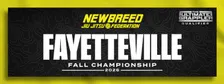 NEWBREED FAYETTEVILLE FALL CHAMPIONSHIP 2026