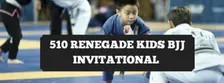 510 Renegade Kids BJJ Invitational