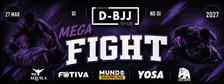 MEGA FIGHT | D-BJJ CLASSIC 2027