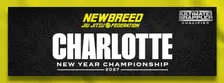 NEWBREED CHARLOTTE NEW YEAR CHAMPIONSHIP 2027