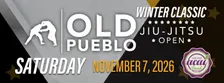 Old Pueblo Jiu-Jitsu Open - Winter Classic 2026