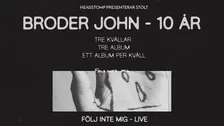 Broder John 10 år - FÖLJ INTE MIG
