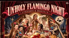 Secret Flamingo's: UN'HOLY FLAMINGO NIGHT