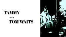 Tammy tolkar Tom Waits