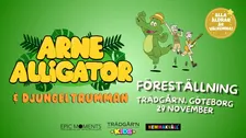 ARNE ALLIGATOR - TRÄDGÅR'N - 29 NOV