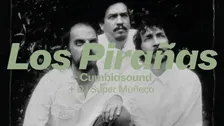 Los Pirañas (CO) + Cumbiasound + DJ Super Muñeca