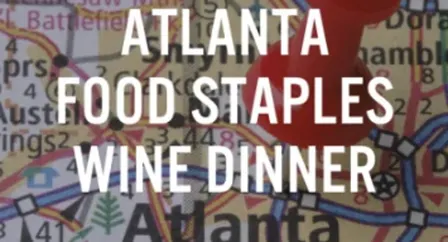 Atlanta Food Staples Wine Dinner