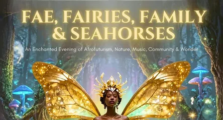 Fae, Fairies, Family, & Seahorses