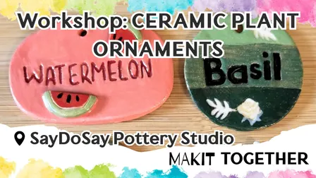 Makit Together: Ceramic Plant Ornaments Workshop at Makit Takit: Lincoln's Craft Studio